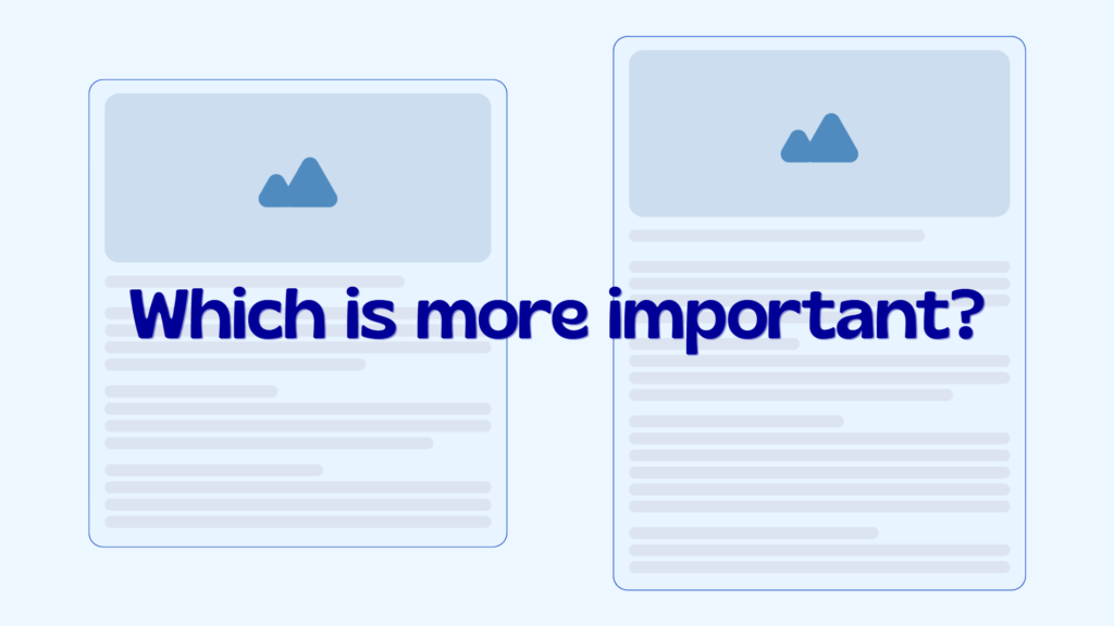 Which is more important?